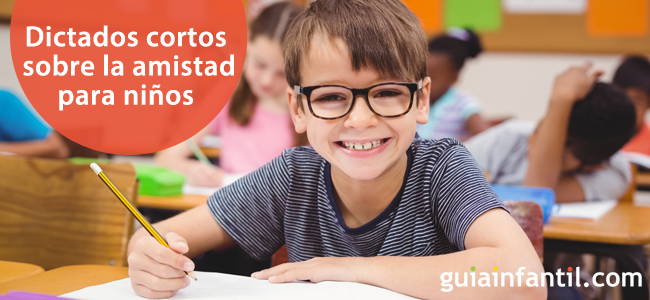 Algunos dictados cortos para niños sobre la amistad