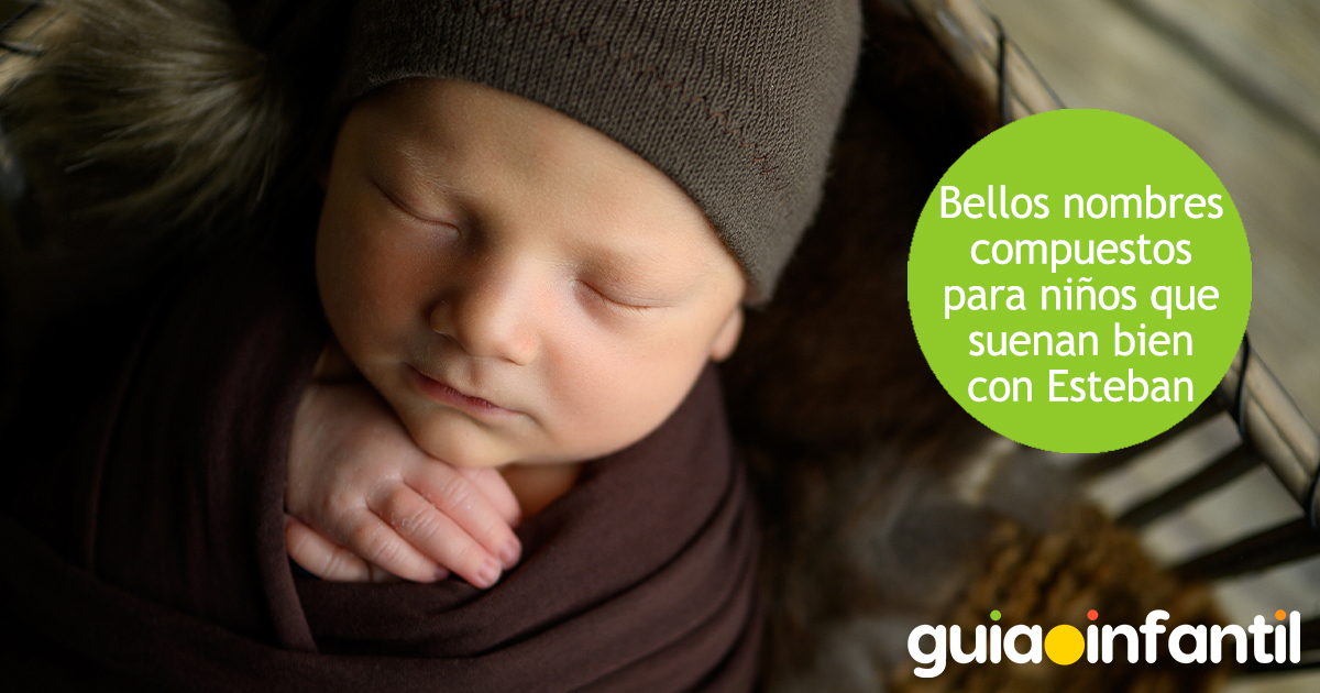 Nombres compuestos con el nombre Esteban