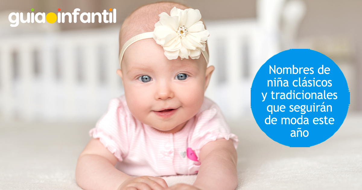 Los nombres de niña clásicos que nunca pasan de moda