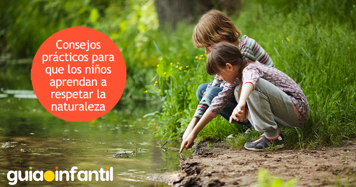 Consejos para que los niños cuiden la naturaleza