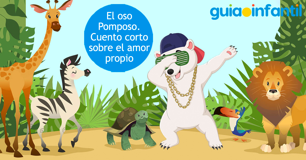 El oso pomposo - Cuento para que los niños se quieran