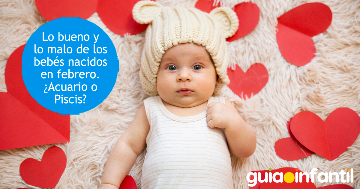 Lo bueno y lo malo de los bebés nacidos en febrero