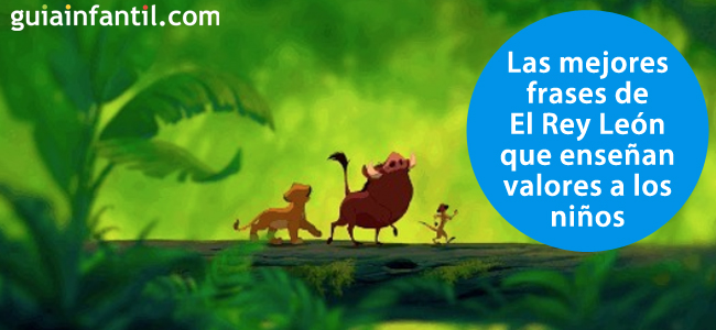 11 frases de El Rey León que inspiran y enseñan valores a los niños