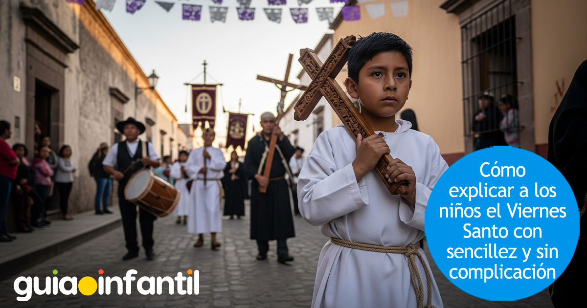 Cómo explicar el Viernes Santo a los niños