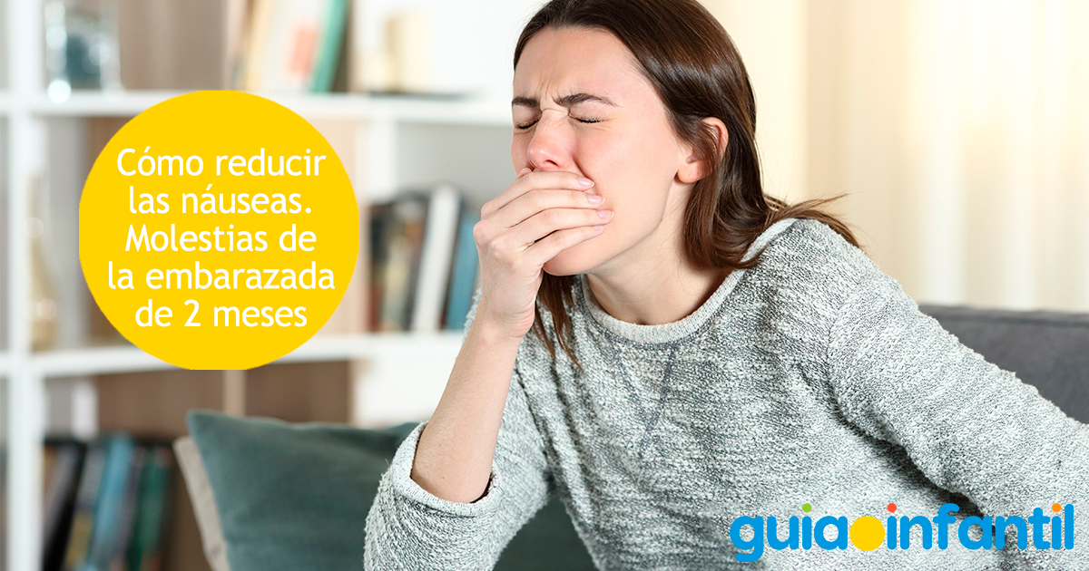 Náuseas a los 2 meses de embarazo