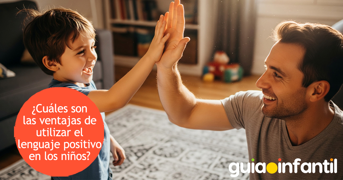 Ventajas del lenguaje positivo en los niños