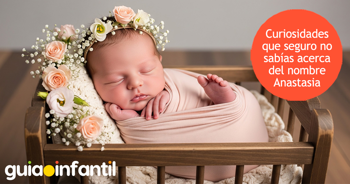 Curiosidades del nombre Anastasia para niñas