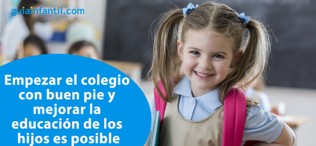 Empezar el colegio con buen pie y mejorar la educación de los hijos es posible