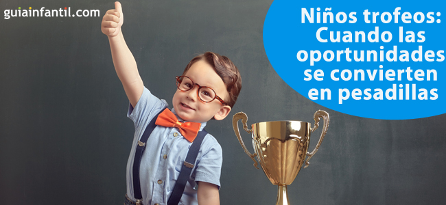 consecuencias de ser un niño trofeo