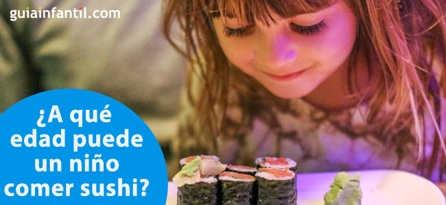 Lo que tienes que saber si tu hijo quiere probar el sushi