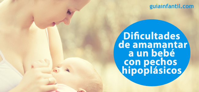 dificultades para amamantar con pechos hipoplasicos
