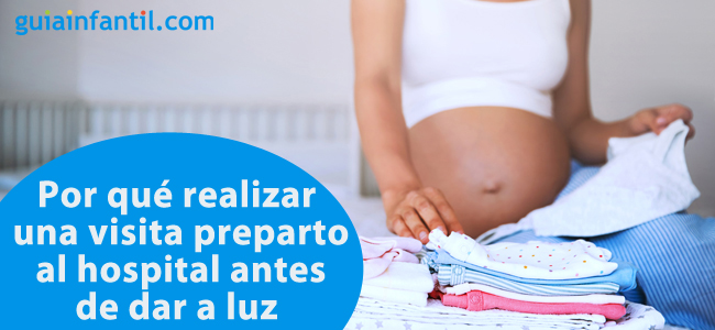 Por qué realizar una visita preparto al hospital antes de dar a luz a tu bebé