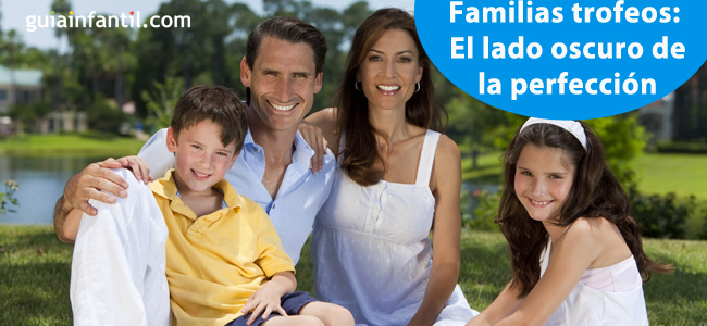 Familias trofeos: El lado oscuro de la perfección