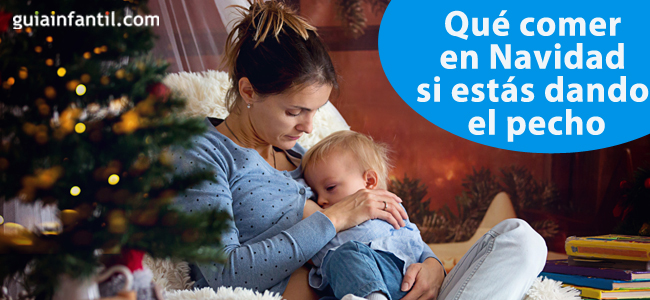 Qué comer en las fiestas de Navidad si estás dando el pecho
