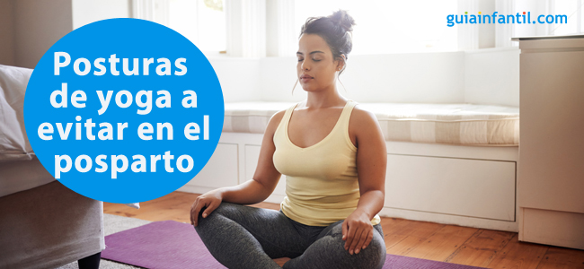 posturas de yoga a evitar durante el posparto