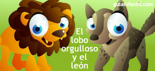 Fábula El lobo orgulloso y el león