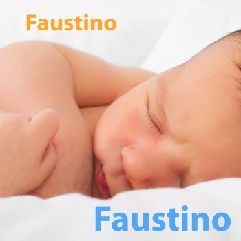 Día del santo Faustino, 15 de febrero. Nombres para niños