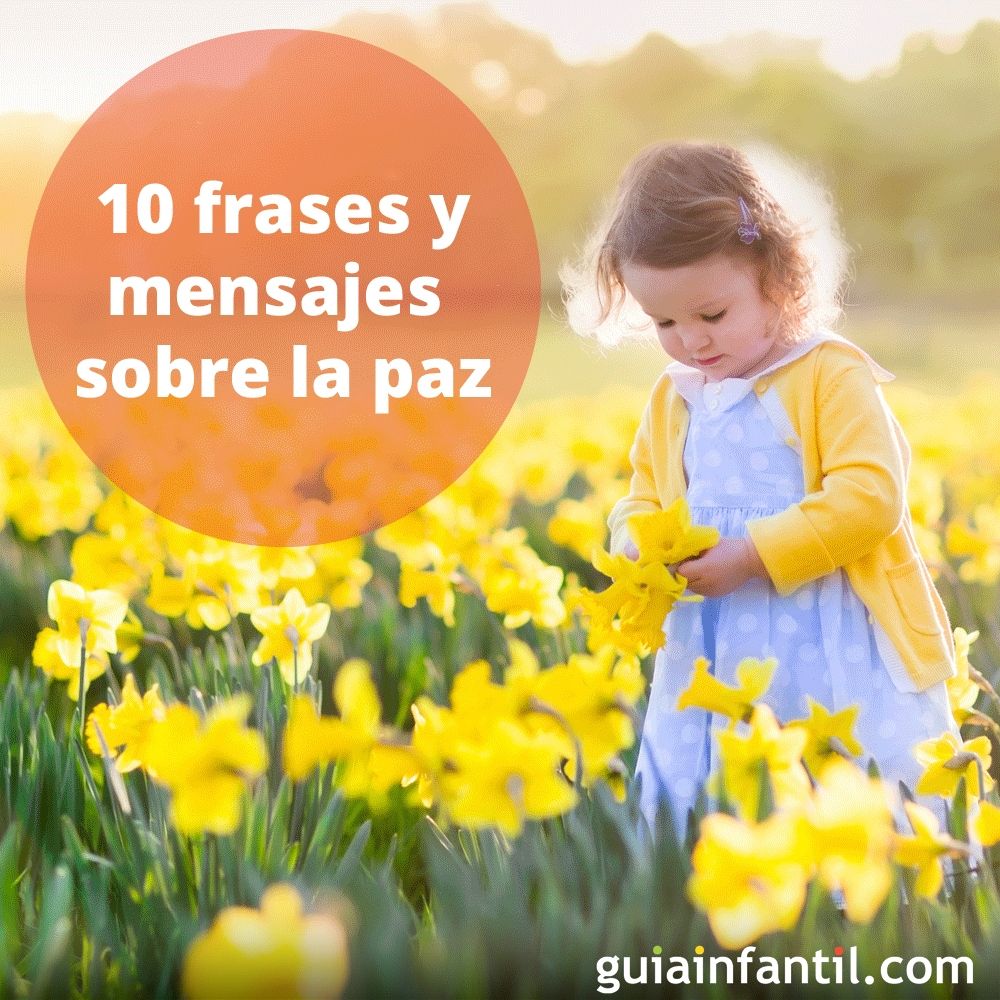 10 frases de paz. Mensajes de paz para los niños