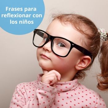 Frases para reflexionar con los niños