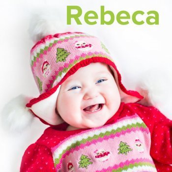 Día de la santa Rebeca, 23 de marzo. Nombres para niñas