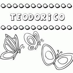 Teodorico: dibujos de los nombres para colorear, pintar e imprimir