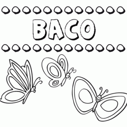 Baco: dibujos de los nombres para colorear, pintar e imprimir