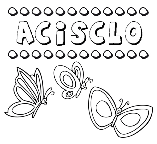 Acisclo: dibujos de los nombres para colorear, pintar e imprimir