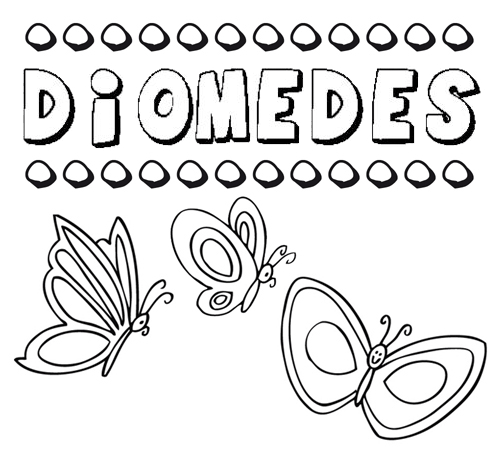 Diomedes: dibujos de los nombres para colorear, pintar e imprimir