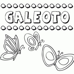 Galeoto: dibujos de los nombres para colorear, pintar e imprimir