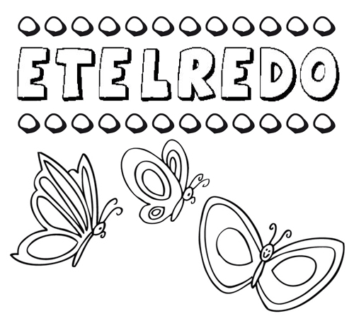 Etelredo: dibujos de los nombres para colorear, pintar e imprimir