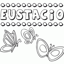 Eustacio: dibujos de los nombres para colorear, pintar e imprimir