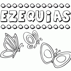 Ezequias: dibujos de los nombres para colorear, pintar e imprimir