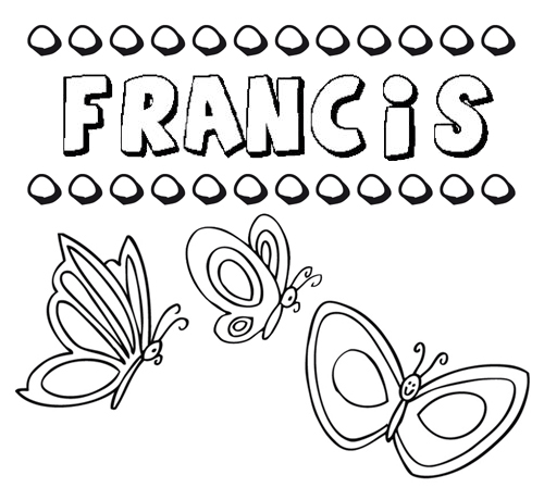 Francis: dibujos de los nombres para colorear, pintar e imprimir