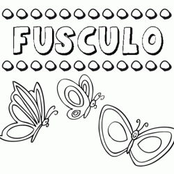 Fúsculo: dibujos de los nombres para colorear, pintar e imprimir