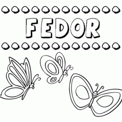 Fedor: dibujos de los nombres para colorear, pintar e imprimir