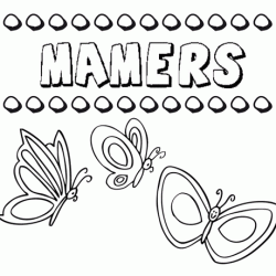 Mamers: dibujos de los nombres para colorear, pintar e imprimir