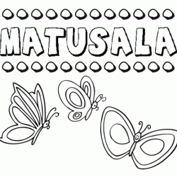 Matusalá: dibujos de los nombres para colorear, pintar e imprimir