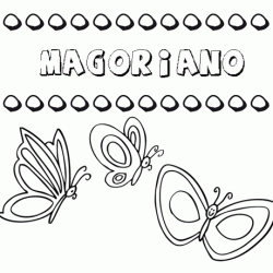 Magoriano: dibujos de los nombres para colorear, pintar e imprimir