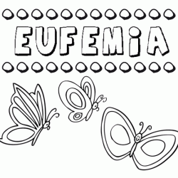 Eufemia: dibujos de los nombres para colorear, pintar e imprimir
