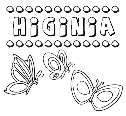 Higinia: dibujos de los nombres para colorear, pintar e imprimir
