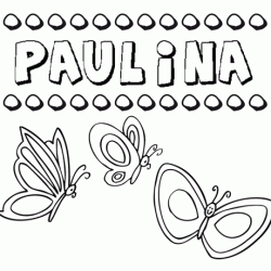 Paulina: dibujos de los nombres para colorear, pintar e imprimir