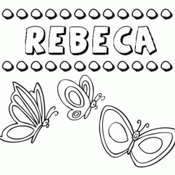 Rebeca: dibujos de los nombres para colorear, pintar e imprimir