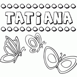 Tatiana: dibujos de los nombres para colorear, pintar e imprimir