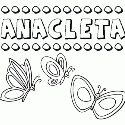 Anacleta: dibujos de los nombres para colorear, pintar e imprimir