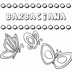 Barbaciana: dibujos de los nombres para colorear, pintar e imprimir