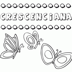 Crescenciana: dibujos de los nombres para colorear, pintar e imprimir
