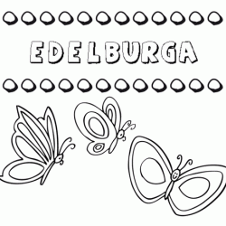 Edelburga: dibujos de los nombres para colorear, pintar e imprimir