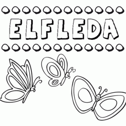 Elfleda: dibujos de los nombres para colorear, pintar e imprimir