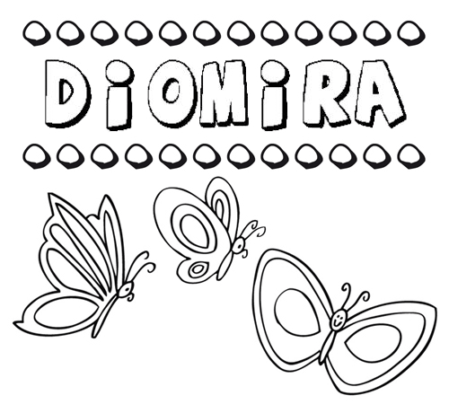 Diomira: dibujos de los nombres para colorear, pintar e imprimir