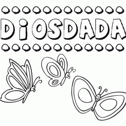 Diosdada: dibujos de los nombres para colorear, pintar e imprimir